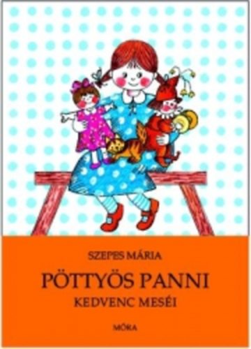 Szepes Mária: Pöttyös Panni kedvenc meséi