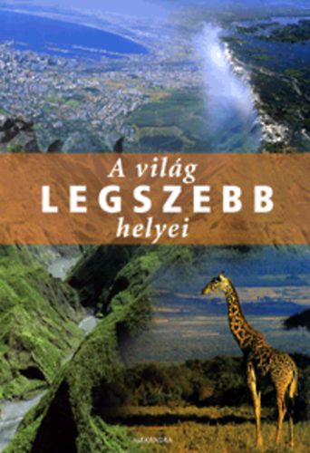 : A világ legszebb helyei