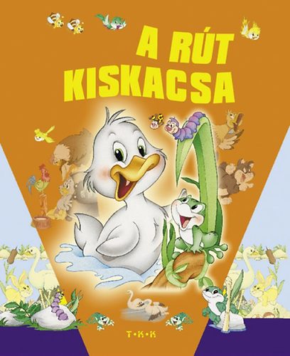 : A rút kiskacsa (szivacskönyv)