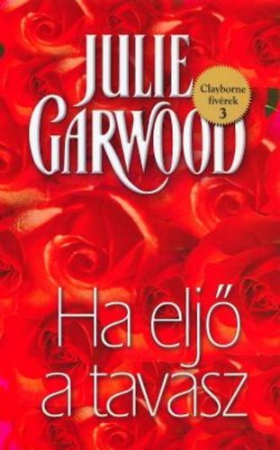 Julie Garwood: Ha eljő a tavasz