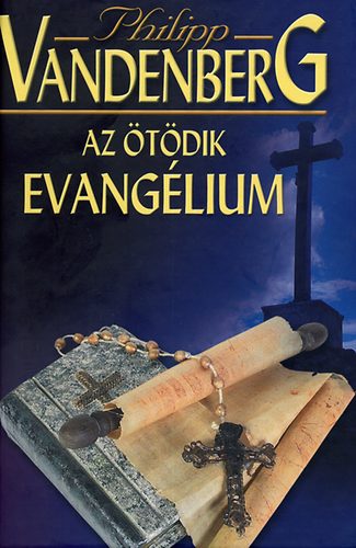 Philipp Vandenberg: Az ötödik evangélium