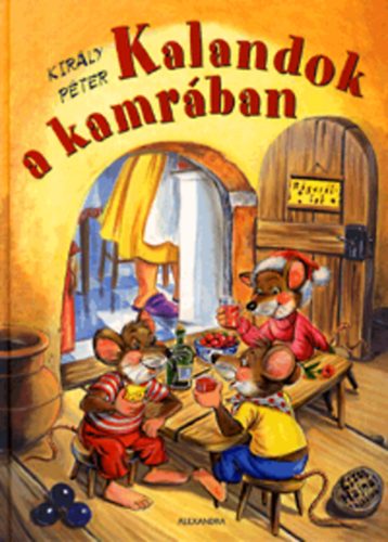 Király Péter: Kalandok a kamrában