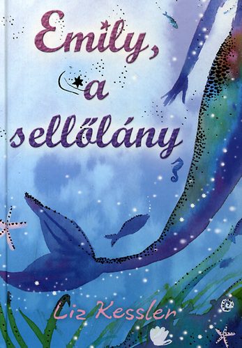 Liz Kessler: Emily, a sellőlány