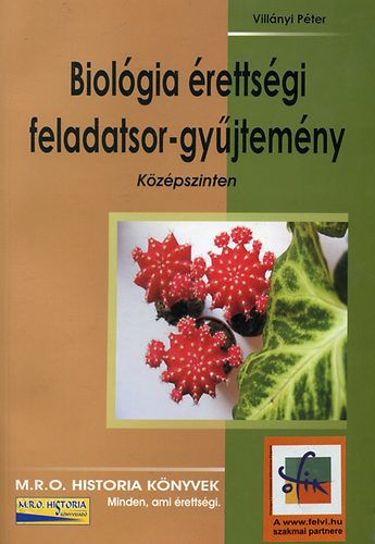 Villányi Péter: Biológia érettségi feladatsor-gyűjtemény - Középszinten