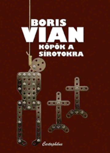 Boris Vian: Köpök a sírotokra
