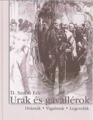 D. Szabó Endre: Urak és gavallérok