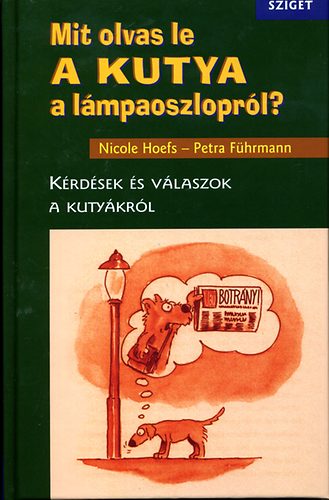 Nicole Hoefs; Petra Führmann: Mit olvas le a kutya a lámpaoszlopról?