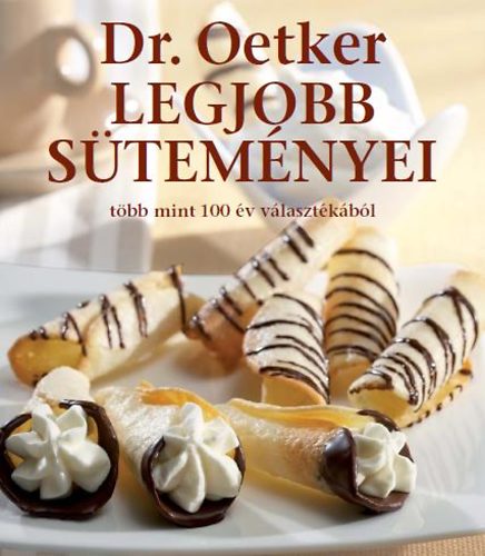 : Dr. Oetker legjobb süteményei - több, mint 100 év választékából