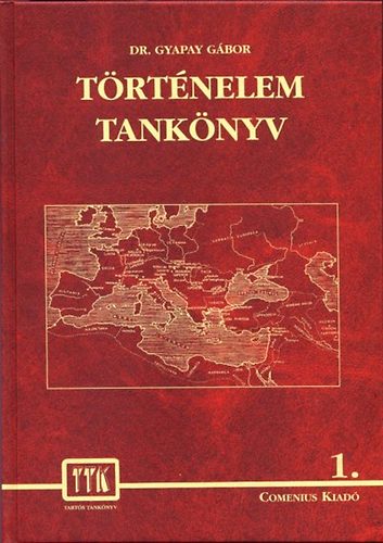 Dr. Gyapay Gábor: Történelem tankönyv 1.