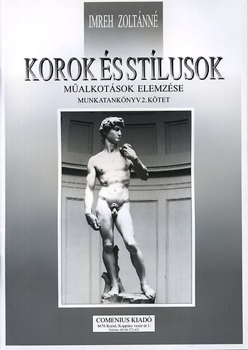 Imreh Zoltánné: Korok és stílusok. Műalkotások elemzése - munkatankönyv 2. kötet