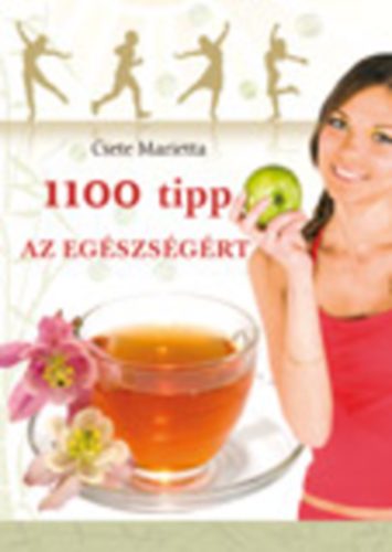 : 1100 tipp az egészségért