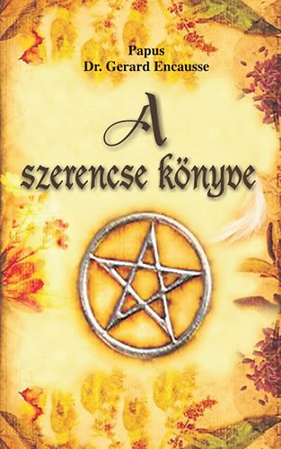 Dr. Gerard Encausse; Papus: A szerencse könyve
