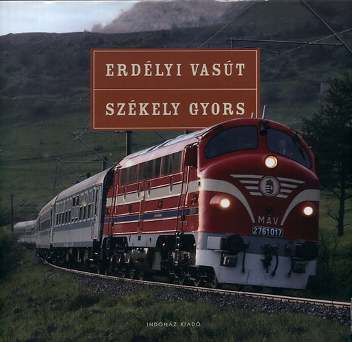 T. Hámori Ferenc: Erdélyi vasút, Székely gyors