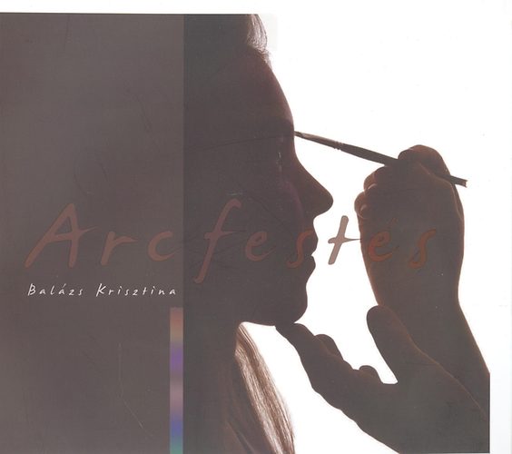 Balázs Krisztina: Arcfestés