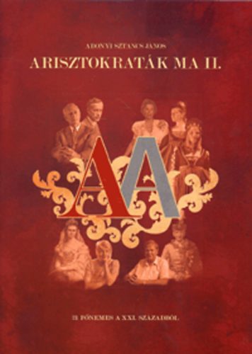 Adonyi Sztancs János: Arisztokraták ma II.