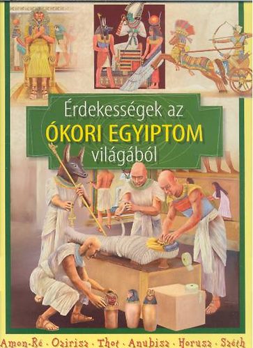 : Érdekességek az ókori Egyiptom világából