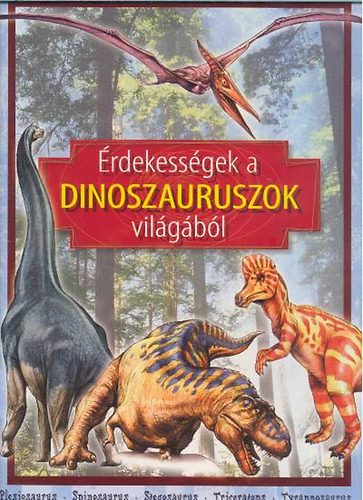 : Érdekességek a dinoszauruszok világából