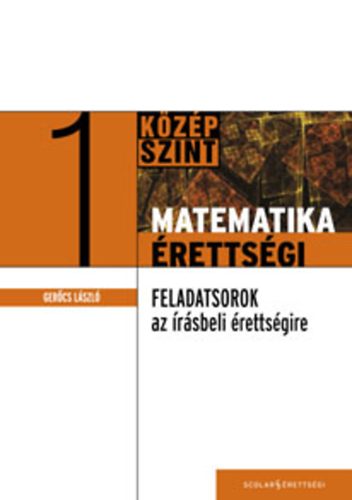 Gerőcs László: Matematika érettségi 1.