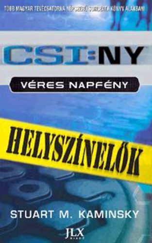 Stuart M. Kaminsky: CSI: New York - Véres napfény (Helyszínelők)
