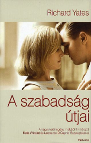 Richard Yates: A szabadság útjai