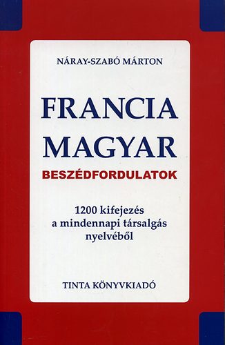 Náray-Szabó Márton: Francia-magyar beszédfordulatok