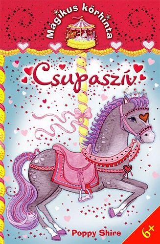 Poppy Shire: Csupaszív - Mágikus körhinta