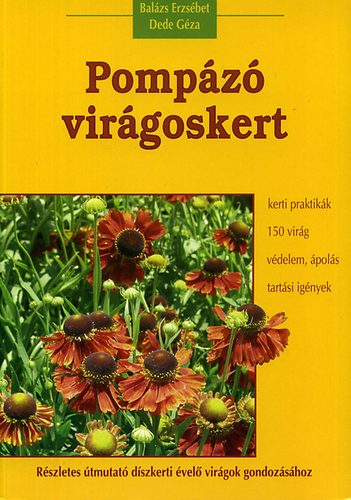 Balázs Erzsébet; Dede Géza: Pompázó virágoskert