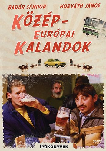 Badár Sándor; Horváth János: Közép-Európai Kalandok
