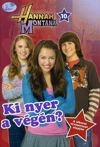 : Hannah Montana 10. - Ki nyer a végén?