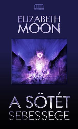 Elisabeth Moon: A sötét sebessége