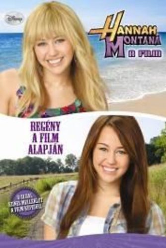 : Hannah Montana - Regény a film alapján