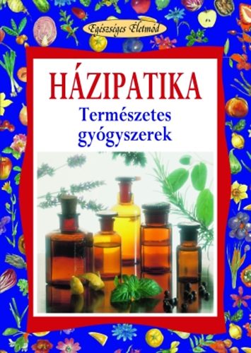 Paolo Pigozzi: Házipatika - Természetes gyógyszerek