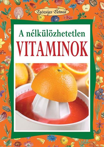 Angela Maria Mauri: A nélkülözhetetlen vitaminok