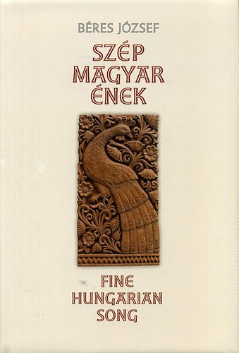 Béres József: Szép magyar ének - Fine hungarian song