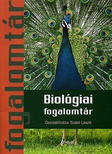 Szabó László (szerk.): Biológiai fogalomtár