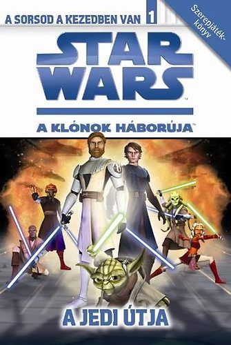 : A Jedi útja - Star Wars - A klónok háborúja