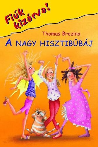 Thomas Brezina: A nagy hisztibűbáj - Fiúk kizárva 19.