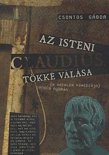 Csontos Gábor: Az isteni Claudius tökké válása