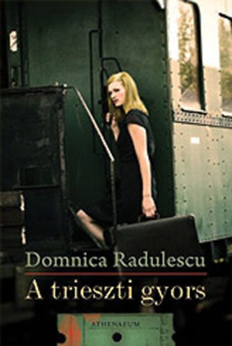 Domnica Radulescu: A trieszti gyors