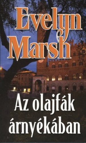 Evelyn Marsh: Az olajfák árnyékában