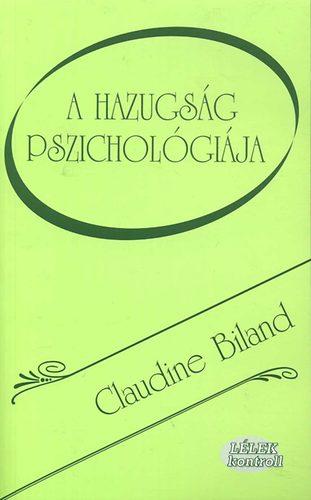 Claudine Biland: A hazugság pszichológiája