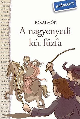 Jókai Mór: A nagyenyedi két fűzfa