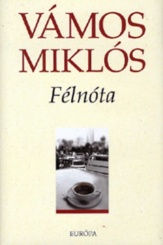 Vámos Miklós: Félnóta