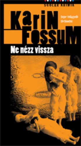 Karin Fossum: Ne nézz vissza