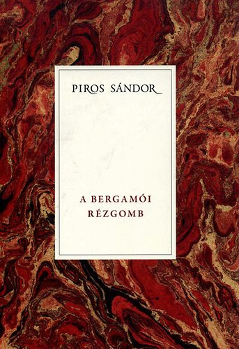 Piros Sándor: A bergamói rézgomb