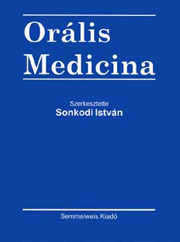 Sonkodi István (szerk.): Orális medicina
