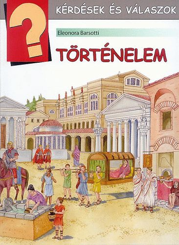 Eleonora Barsotti: Történelem - Kérdések és válaszok