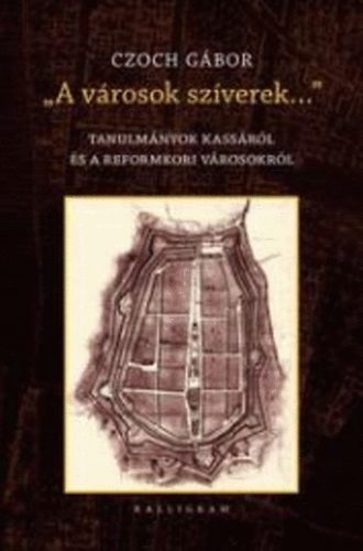Czoch Gábor: A városok szíverek