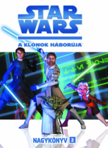 : Star Wars - A klónok háborúja - Nagykönyv 2.