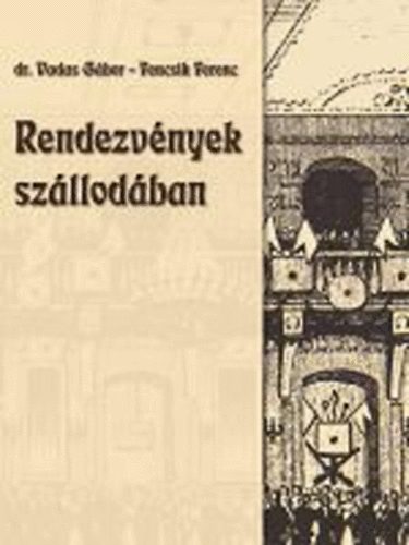 dr. Vadas Gábor; Fencsik Ferenc: Rendezvények szállodában